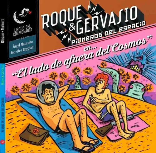 Roque & Gervasio El Lado De Afuera Del Cosmos - Angel Mosqui