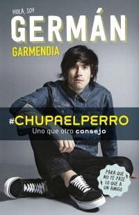 #chupaelperro - Germán Garmendia