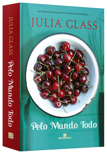Pelo mundo todo, de Glass, Julia. Editorial Editora Bertrand Brasil Ltda., capa mole em português, 2011