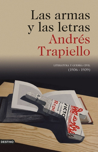 Las Armas Y Las Letras, De Trapiello, Andres. Editorial Ediciones Destino, Tapa Dura En Español