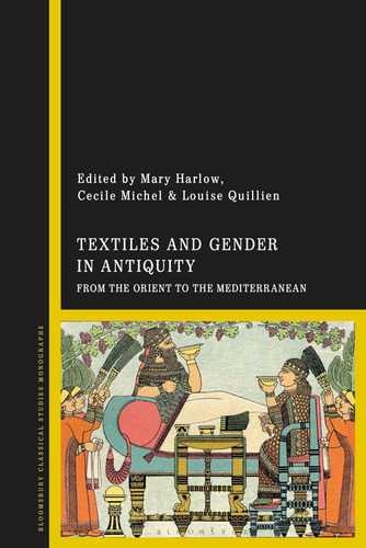 Libro: Textiles And Gender In Antiquity: From The Orient To 