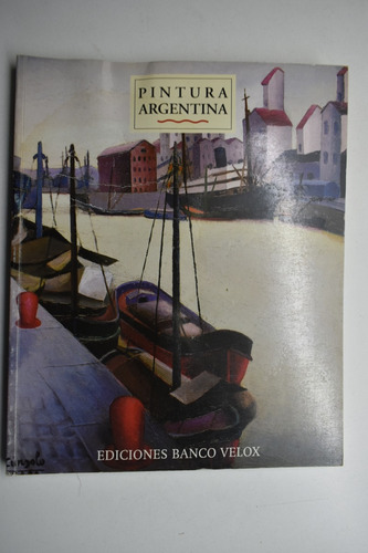 Pintura Argentina : Breve Panorama Del Período 1830-1970c225