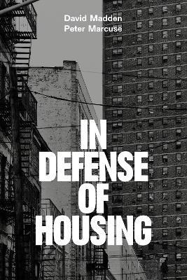 In Defense Of Housing : The Politics Of Crisis -        ...