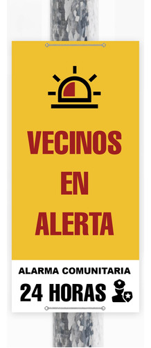 Cartel Alarma Vecinos En Alerta 33x70 5u. Impreso Full Color