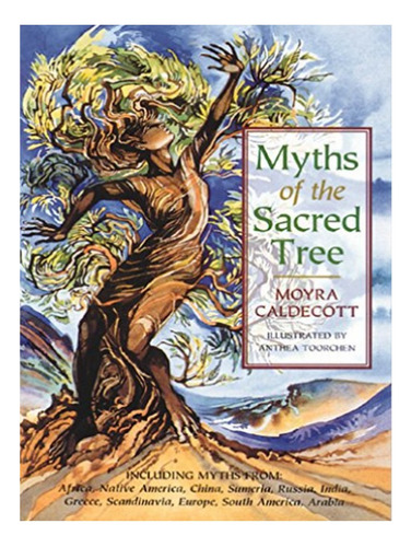 Myths Of The Sacred Tree - Moyra Caldecott. Eb15