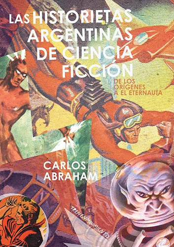 Historietas Argentinas De Ciencia Ficcion   De Los Orige...