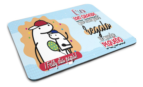 Mouse Pad Flork Papá, Frase Cualquier Queda Pequeño