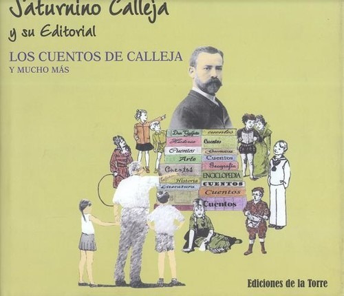 Saturnino Calleja Y Su Editorial