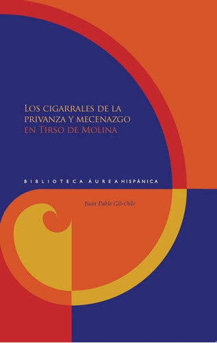 Los Cigarrales De La Privanza Y Mecenazgo En Tirso De Molina, De Gil-osle, Juan Pablo. Iberoamericana Editorial Vervuert, S.l., Tapa Dura En Español