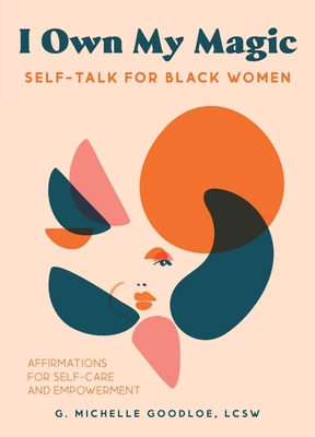 Libro I Own My Magic: Self-talk For Black Women: Affirmat...