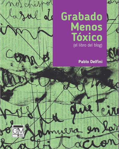 Grabado Menos Tóxico (el Libro Del Blog)