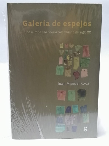 Galería De Espejos - Juan Manuel Roca