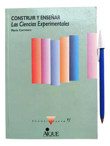 Construir Y Enseñar Ciencias Experimentales Mario Carretero (Usado)