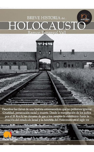 Libro: Breve Historia Del Holocausto. Ramon Espanyol Vall. E