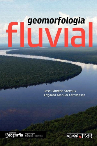 Geomorfologia Fluvial, De Latrubesse Manuel. Editora Oficina De Textos, Capa Mole Em Português, 2017