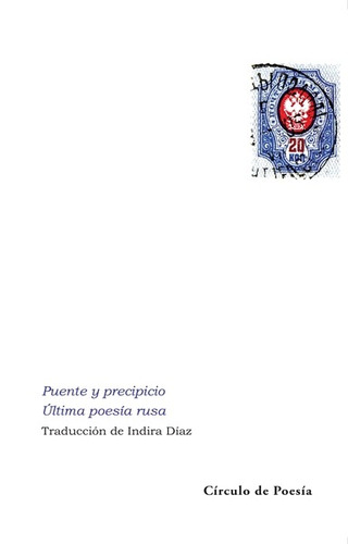 Puente y precipicio, última poesía rusa, de Varios autores. Editorial Círculo de Poesía en español, 2018