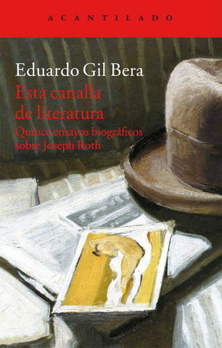 Esta Canalla De Literatura - Gil Bera Eduardo