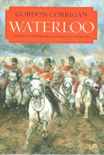 Waterloo / Gordon Corrigan (envíos)
