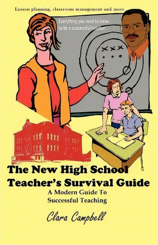 The New High School Teacher's Survival Guide, De Clara Campbell. Editorial Createspace Independent Publishing Platform, Tapa Blanda En Inglés