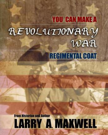 Libro You Can Make A Revolutionary War Regimental Coat - ...