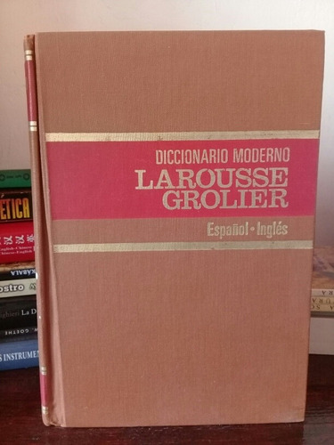 Diccionario Moderno Larousse Grolier Español- Inglés 