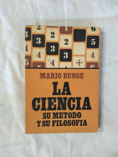 La Ciencia Método Filosofía - Mario Bunge