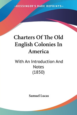 Libro Charters Of The Old English Colonies In America: Wi...