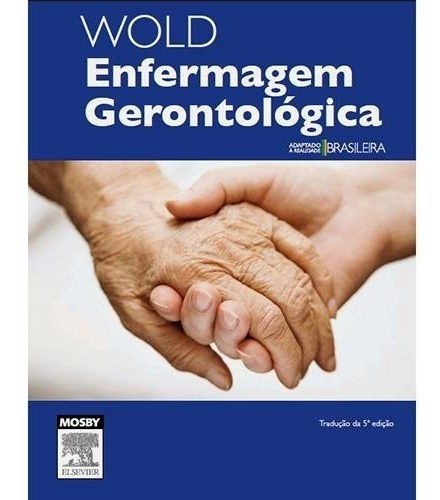 Wold Enfermagem Gerontológica, De Wold, Gloria Hoffmann. Editora Elsevier Em Português