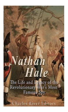Libro Nathan Hale: The Life And Legacy Of The Revolutiona...