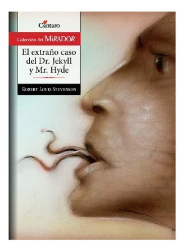 El Extraño Caso Del Dr. Jekyll Y Mr. Hyde. Ed. Cántaro
