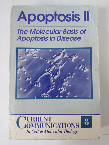 Livro Apoptosis Ii - The Molecular Basis Of Apoptosis In Disease - Current Comunications In Cell & Molecular Biology 8 - L. David Tomei; Frederick O. Cope [1994]