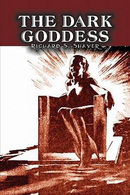 Libro The Dark Goddess By Richard S. Shaver, Science Fict...