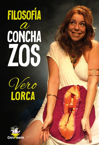 Filosofía A Conchazos - Vero Lorca - Chirimbote