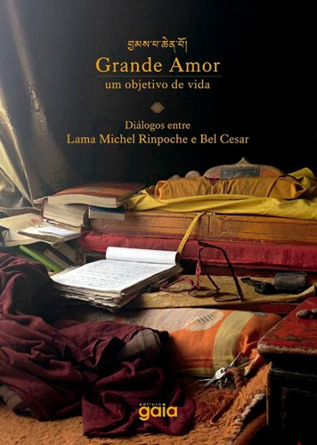 Grande Amor: Um Objetivo de Vida, de Cesar, Bel. Editora Grupo Editorial Global, capa mole em português, 2015