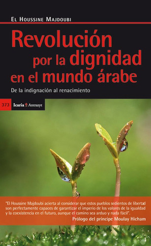 RevoluciÃÂ³n por la dignidad en el mundo ÃÂ¡rabe, de Majdoubi, El Houssine. Editorial Icaria editorial, tapa blanda en español