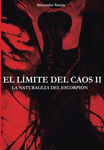 Libro: El Límite Del Caos Ii: La Naturaleza Del Escorpión (d
