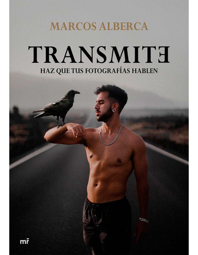 Libro Transmite: Haz Que Tus Fotografías Hablen