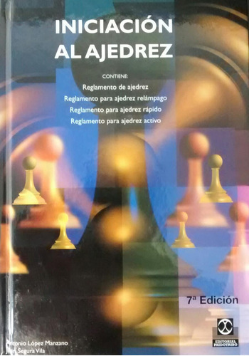 Iniciacion al ajedrez: N/A, de SEGURA, JOAN - LOPEZ., vol. 1. Editorial PAIDOTRIBO, tapa dura en español