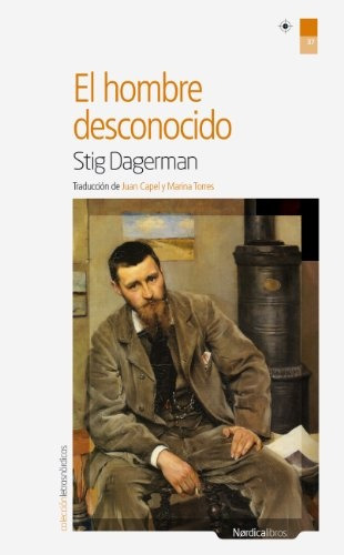Hombre Desconocido, El - Stig Dagerman
