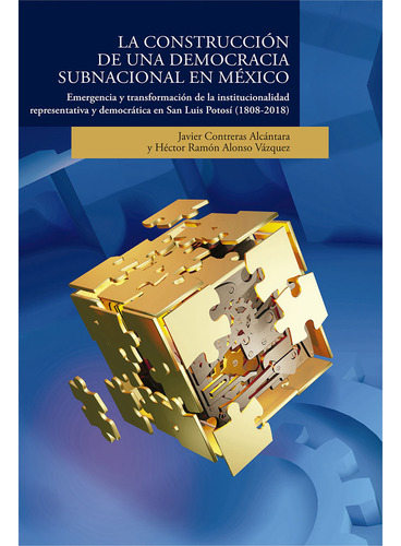 La Construcción De Una Democracia Subnacional - Altexto