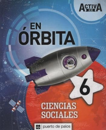 Ciencias Sociales 6 - En Orbita - Puerto De Palos