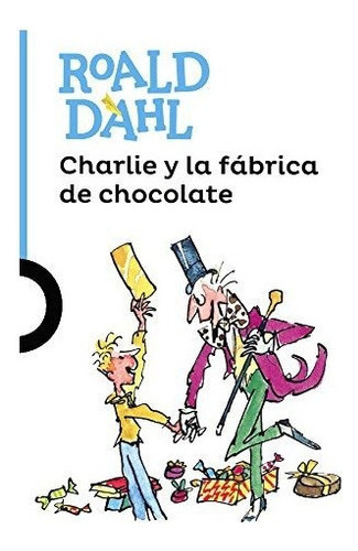 Libro : Charlie Y La Fabrica De Chocolate (charlie And The 