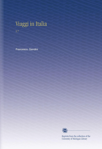 Libro: Viaggi In Italia: V.7 (italian Edition)