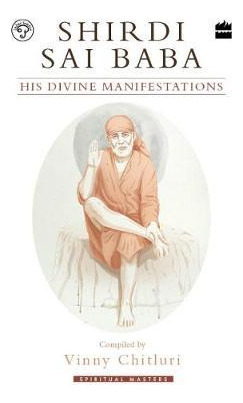 Libro Shirdi Sai Baba : His Divine Manifestations - Vinny...