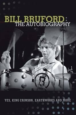 Imagen 1 de 1 de Bill Bruford  The Autobiography Yes King Crimson Eaaqwe