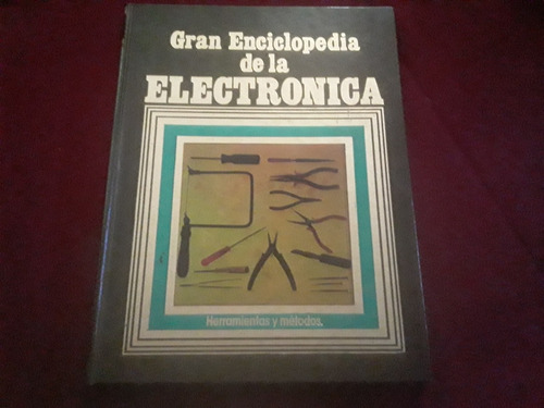 Gran Enciclopedia De La Electronica Tomo 2 Herramientas 
