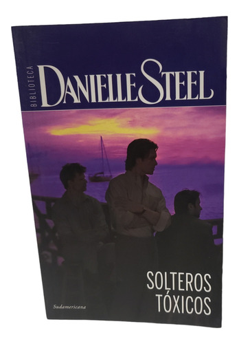 Solteros Tóxicos - Danielle Steell