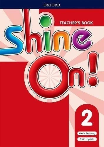Shine On 2 - Teacher's Book + Class Audio Cd