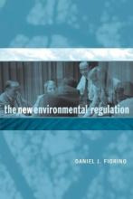 The New Environmental Regulation - Daniel J. Fiorino