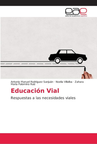 Libro: Educación Vial: Respuestas A Necesidades Viales (